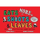 Eats More, Shoots & Leaves: Why, All Punctuation Marks Matter!