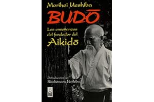 Budo: Las enseñanzas del fundador del Aikido (DOJO EDICIONES)