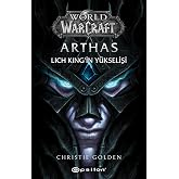 World Of Warcraft: Arthas Lich King'in Y&uuml;kselişi: Arthas Lich King'in Y&uuml;kselişi
