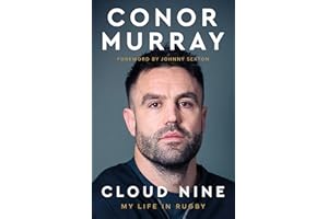 Cloud Nine: My Life In Rugby - An Irish Times bestseller!