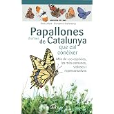 Papallones di&uuml;rnes de Catalunya: que cal con&egrave;ixer (Miniguia de camp)