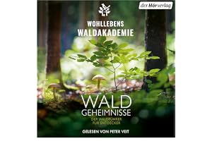 Waldgeheimnisse: Der Waldführer für Entdecker