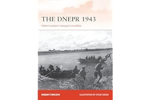 The Dnepr 1943: Hitler's eastern rampart crumbles (Campaign, Band 291)