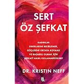 Sert &Ouml;z Şefkat
