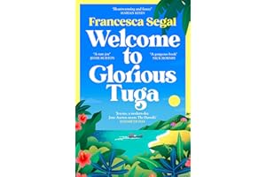 Welcome to Glorious Tuga: A charming and joyful novel about finding yourself (The Tuga Island Trilogy, 1)