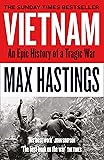 Vietnam: An Epic History of a Tragic War