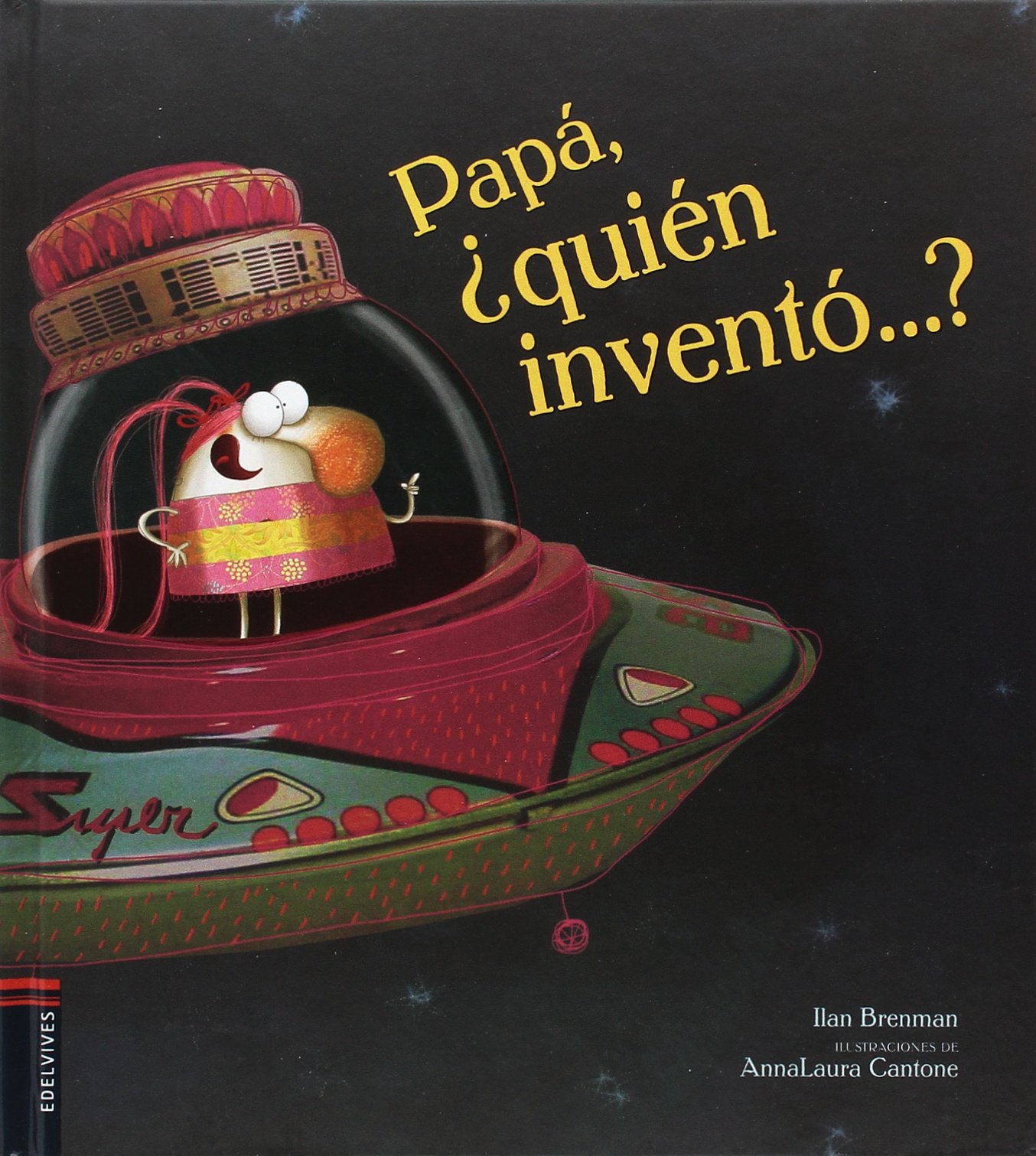 Papá, ¿quién inventó...?