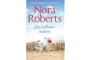 The Calhoun Sisters: Courting Catherine (Calhoun Women) / A Man for Amanda (Calhoun Women)