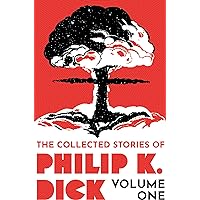 The Collected Stories of Philip K. Dick Volume 1