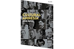 Cultural Amnesia: Notes in the Margin of My Time (Picador Collection, 16)