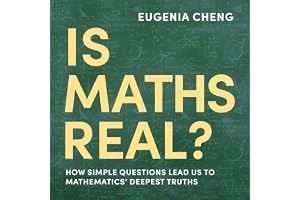 Is Maths Real?: How Simple Questions Lead Us to Mathematics’ Deepest Truths