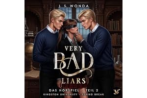 Very Bad Liars: Kingston University, Spring Break, Teil 2 – Das Hörspiel