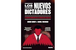 Los nuevos dictadores: El rostro cambiante de la tiranía en el siglo XXI (Deusto)