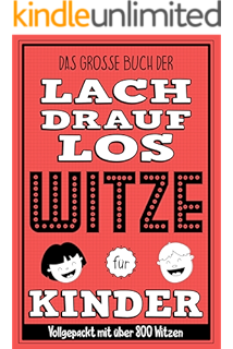 585 Der Besten Kinder Witze Fur Freche Jungs Und Madchen Ab 7 Jahren Lustige Spruche Witze Und Scherzfragen Zum Kichern Und Weiter Erzahlen Ebook Falk Lidia Sisters Lollipop Amazon De Kindle Shop
