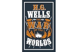 The War of the Worlds (Alma Classics Evergreens): H.G. Wells: Annotated Edition (Alma Classics Evergreens)