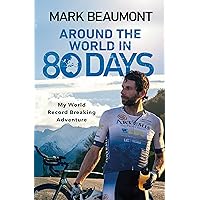 Around The World In 80 Days: My World Record Breaking Adventure: Beaumont, Mark: 9780552175494 - Foto 4