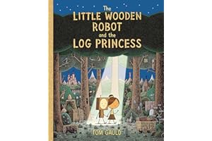 The Little Wooden Robot and the Log Princess: Winner of Foyles Children’s Book of the Year