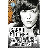 Die anstrengende Daueranwesenheit der Gegenwart