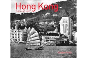 Hong Kong: Then and Now