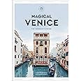 Magical Venice: The Hedonist's Guide