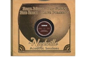 Raul/Pat Flynn/Rob Ickes/Dave Malo - The Nashville Acoustic Sessions