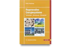 Regenerative Energiesysteme: Technologie – Berechnung – Klimaschutz