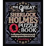 The Great Sherlock Holmes Puzzle Book: A Collection of Enigmas to Puzzle Even the Greatest Detective of All (Arcturus Themed 