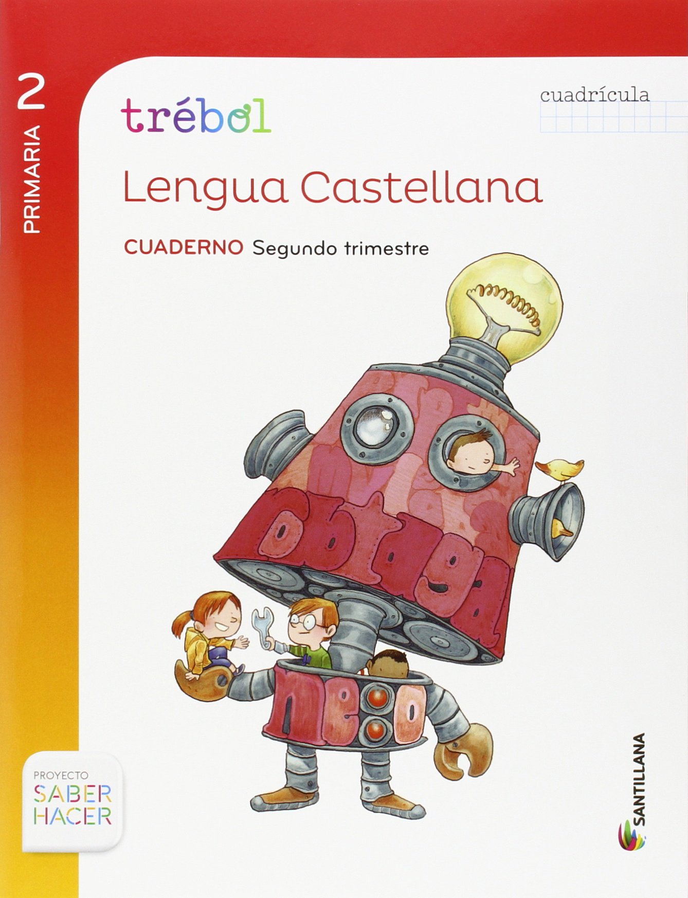 GLOBALIZADO TREBOL CUADERNO LENGUA CUADRICULO 2 PRIMARIA 2 TRIM SABER HACER