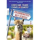 Krabbenkuss mit Schuss: Ein Ostfriesen-Krimi (Henner, Rudi und Rosa, Band 7)