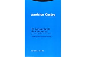 El pensamiento de Cervantes y otros estudios cervantinos (Obra reunida de Américo Castro, Vol. 1)