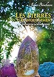 Les pierres d'épanouissement. Pratique de la lithosophie