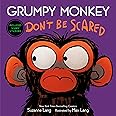 Grumpy Monkey Don't Be Scared
