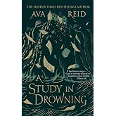 A Study in Drowning: The SUNDAY TIMES and NO. 1 NYT bestselling dark academia, rivals to lovers fantasy from the author of Th