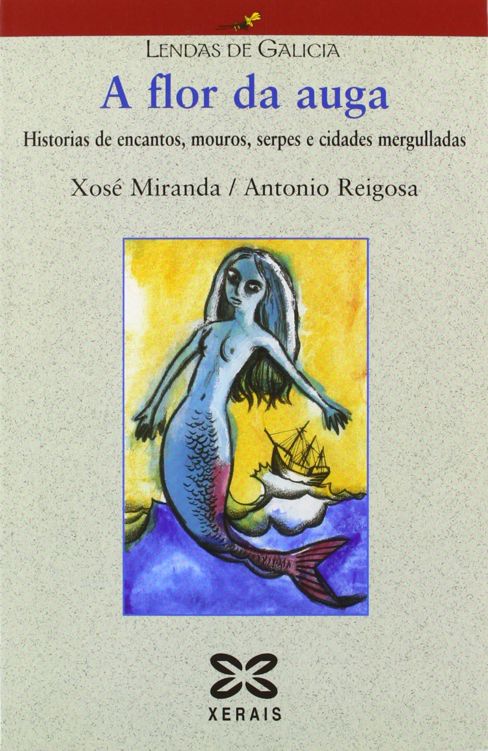 A flor da auga: Historias de encantos, mouros, serpes e cidades mergulladas