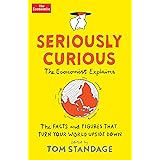 Seriously Curious: 109 facts and figures to turn your world upside down