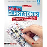 Make: Elektronik: Eine unterhaltsame Einführung für Maker, Kids, Tüftlerinnen und Bastler