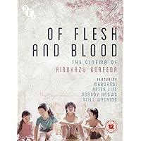 Of Flesh and Blood: The Cinema of Hirokazu Koreeda