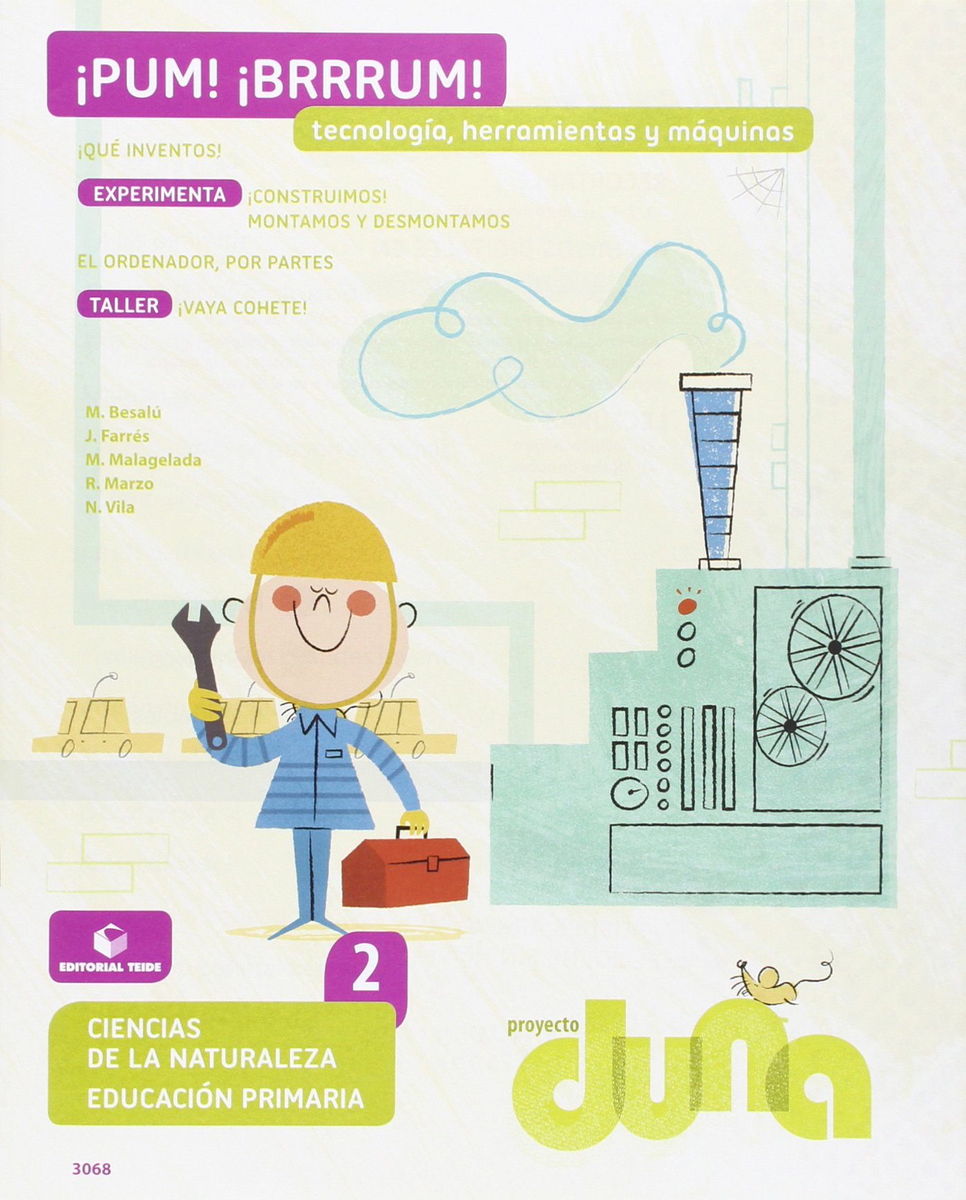 Ciencias de la Naturaleza 2. Cuaderno 4 - Proyecto Duna - Tecnología, herramientas y máquinas