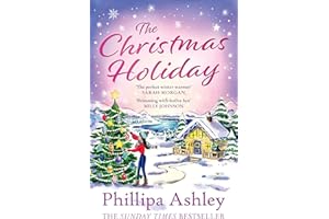 The Christmas Holiday: from the Sunday Times bestseller comes a brand new Christmas romance novel to curl up with in winter 2