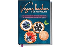 ‎EDITION DREIBLATT KOCHBÜCHER Vegan baking for beginners: the baking book with the most delicious recipes for delicious baking pleasure without sacrificing – including mug cakes, Christmas and savoury recipes by Edition Dreiblatt