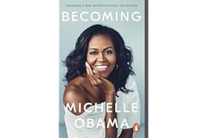 Becoming: The intimate, inspiring and award-winning memoir from the bestselling author and former First Lady