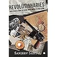 Revolutionaries : The Other Story of How India Won Its Freedom