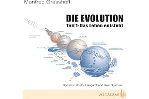 Das Leben entsteht: Die Evolution, Teil 1