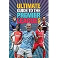Ultimate Guide to the Premier League 2025