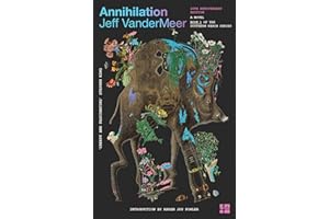 Annihilation: The thrilling book behind the most anticipated film of 2018: (10th Anniversary Edition): The bestselling first science fiction novel in the now-classic Southern Reach Series: 1