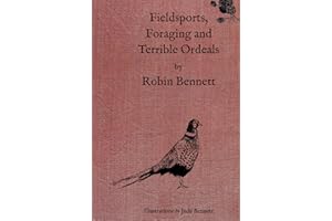 Fieldsports, Foraging and Terrible Ordeals (Bennett's Bog Books)