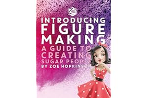 Zoe's Fancy Cakes: Introducing Figure Making: A guide to creating sugar people
