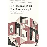 Psikanalitik Psikoterapi: Bir Uygulayıcı Rehberi