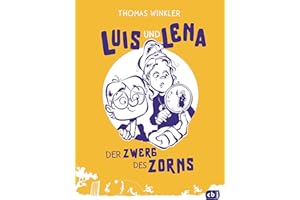 Luis und Lena - Der Zwerg des Zorns (Die Luis-und-Lena-Reihe, Band 2)