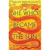 She Who Became the Sun: The Number One Sunday Times Bestseller (The Radiant Emperor Book 1)